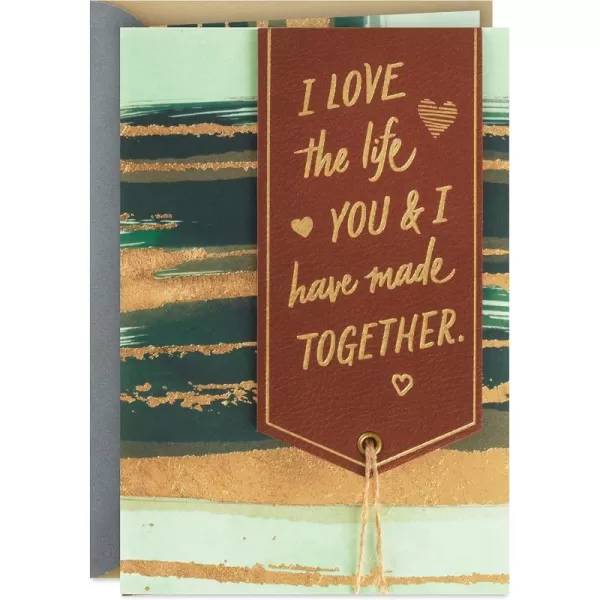 Hallmark Anniversary Card for Husband or Boyfriend Love the Life You and I Have Made